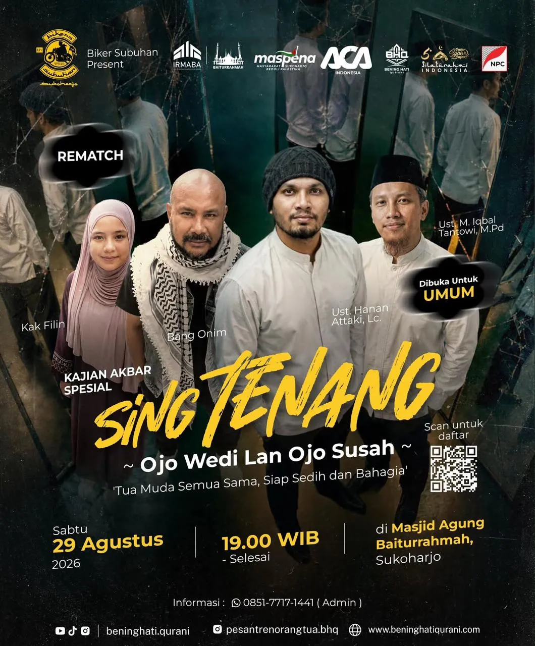 Flyer Sing Tenang, Ojo Wedi Lan Ojo Susah bersama Ustadz Hanan Attaki, Lc · Bang Onim · Ustadz M. Iqbal Tantowi, M.Pd · Kak Filin, Sabtu, 29 Agustus 2026